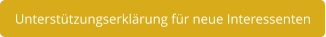 Unterstützungserklärung für neue Interessenten